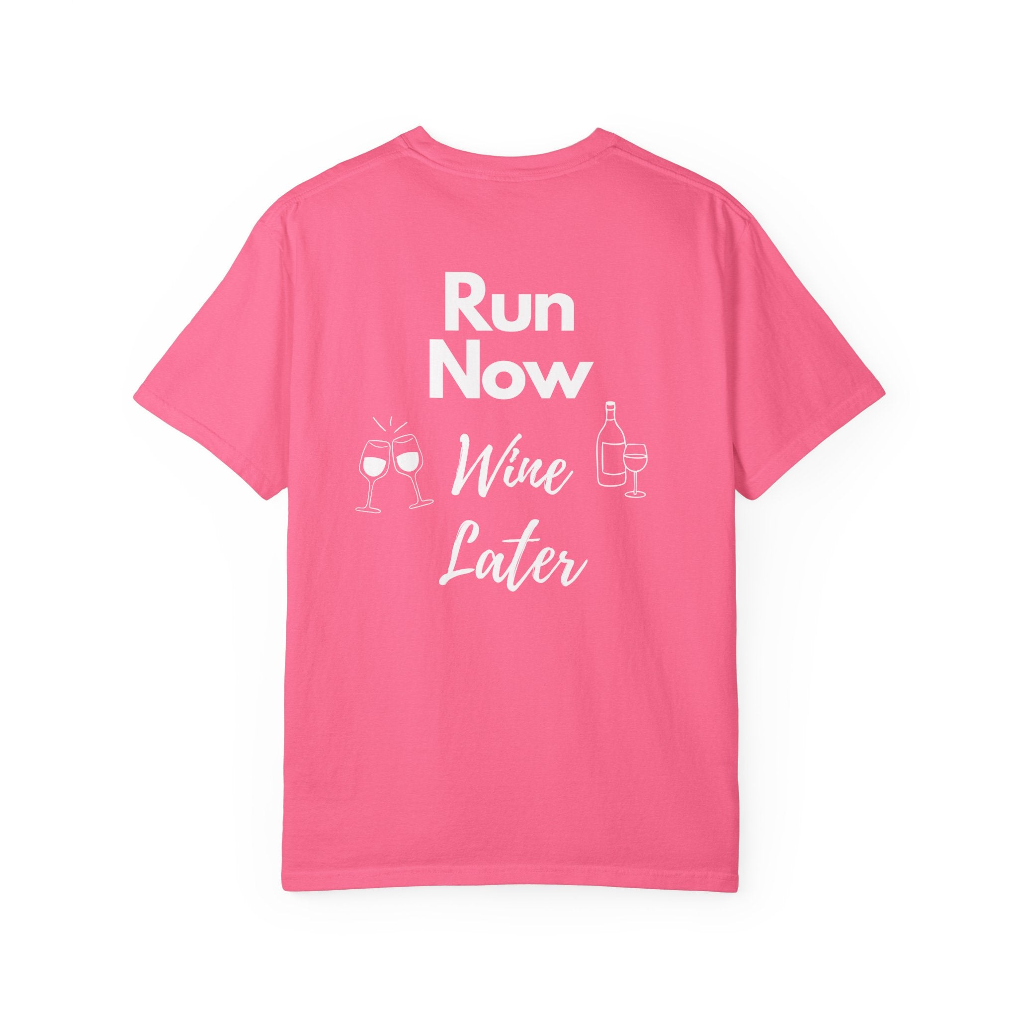 Run Now Wine Later T-Shirt