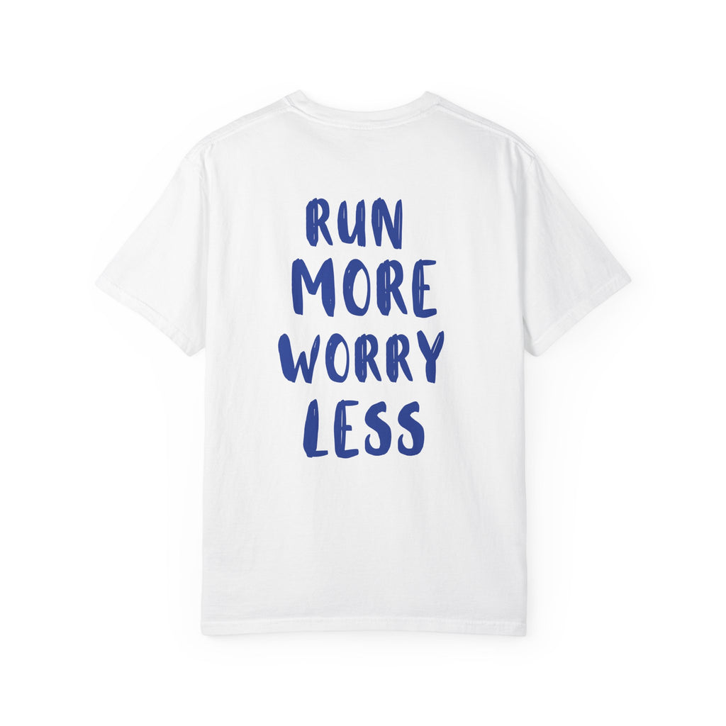 Run More Worry Less T-Shirt