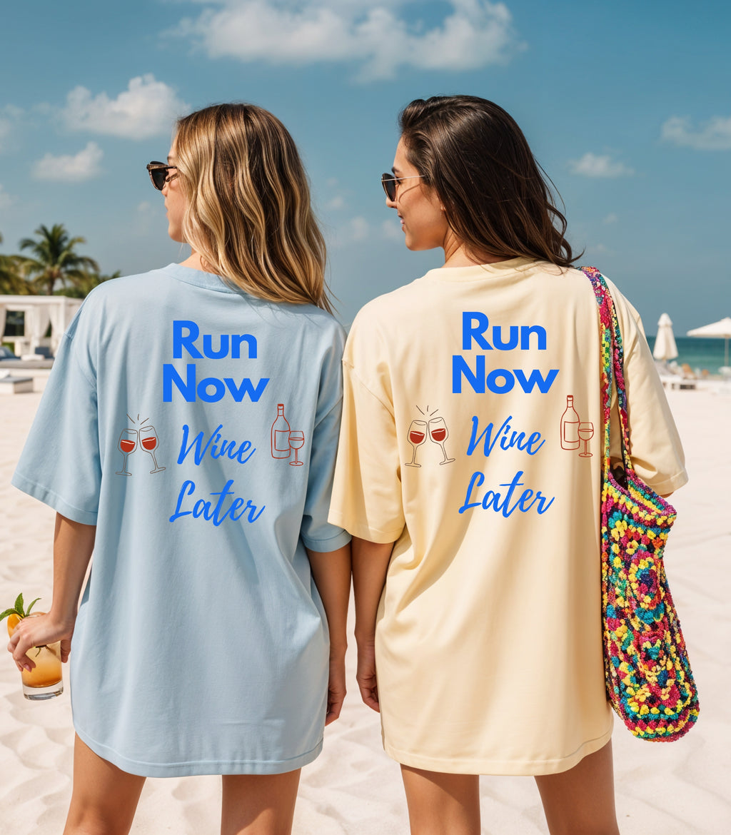 Run Now Wine Later T-Shirt