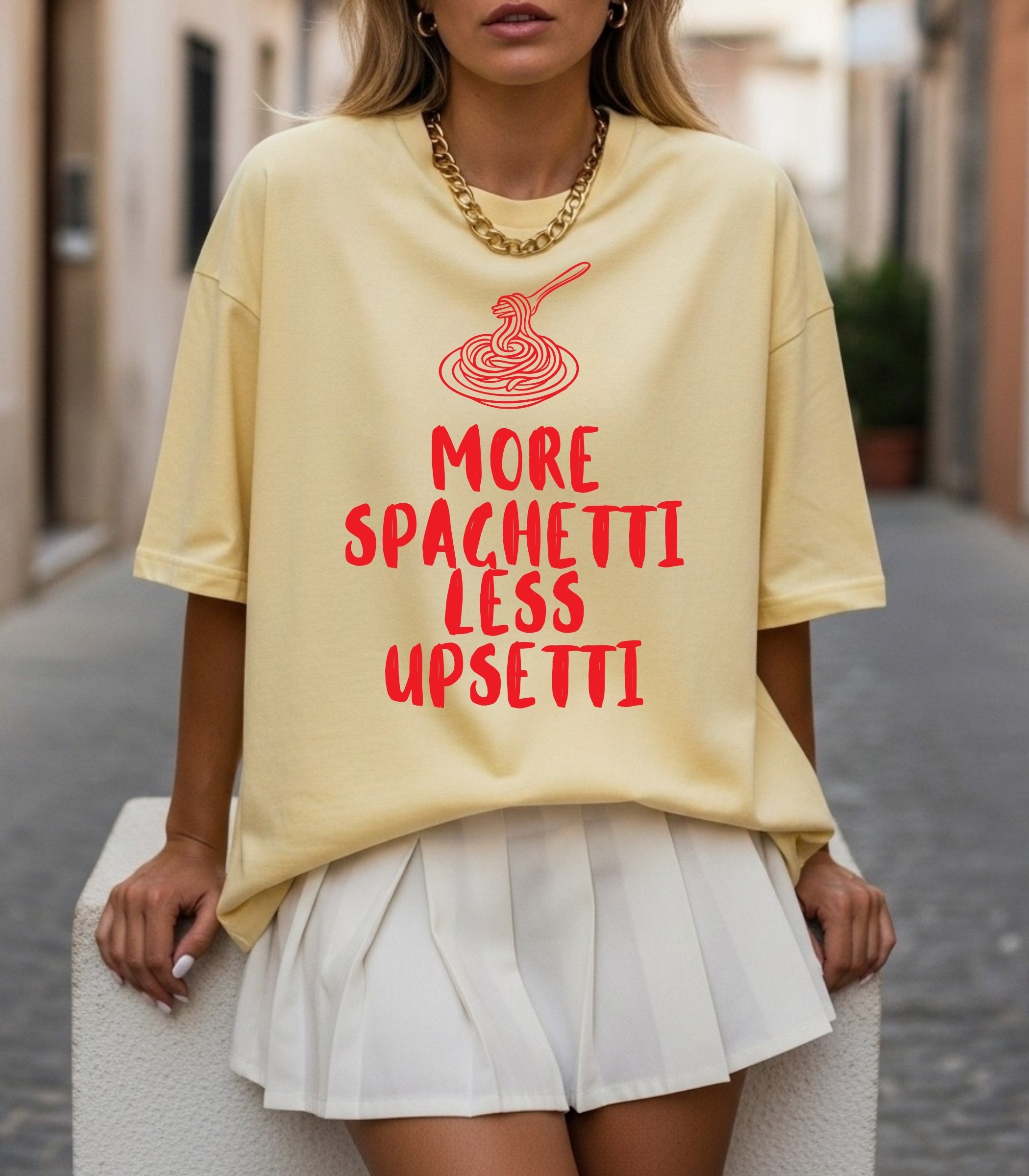 More Spaghetti Less Upsetti T-Shirt