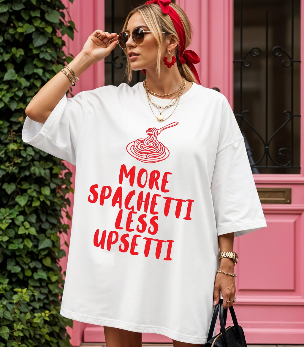 More Spaghetti Less Upsetti T-Shirt