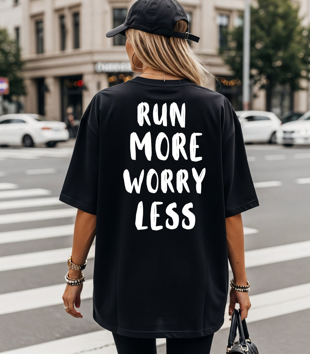 Run More Worry Less T-Shirt