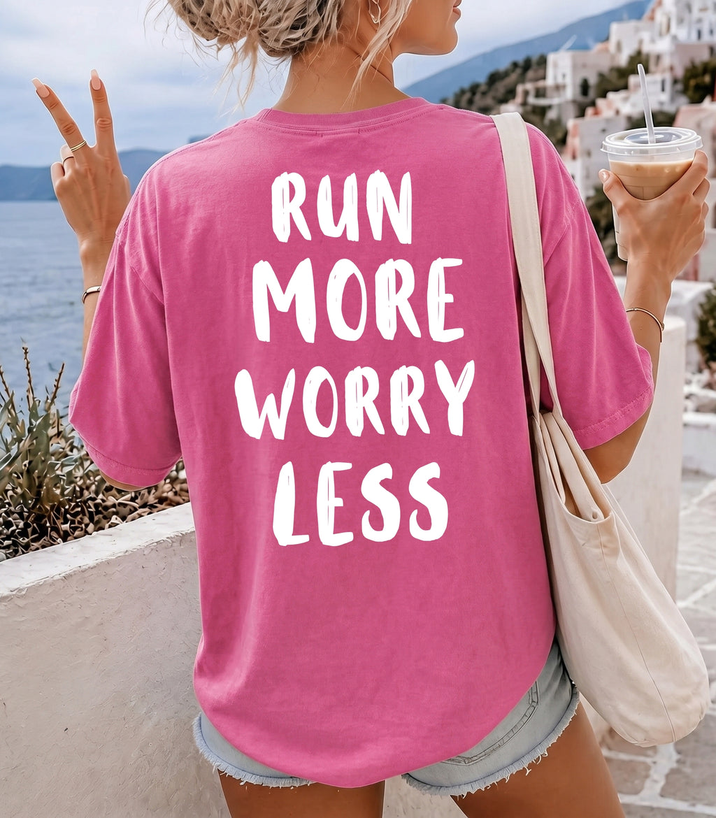 Run More Worry Less T-Shirt