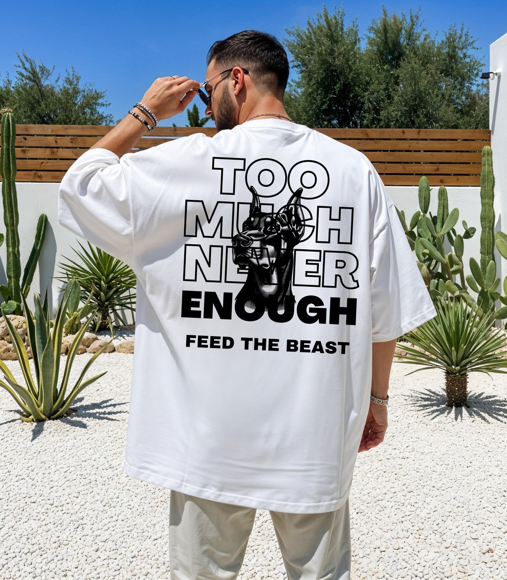 Too Much Never Enough T-shirt