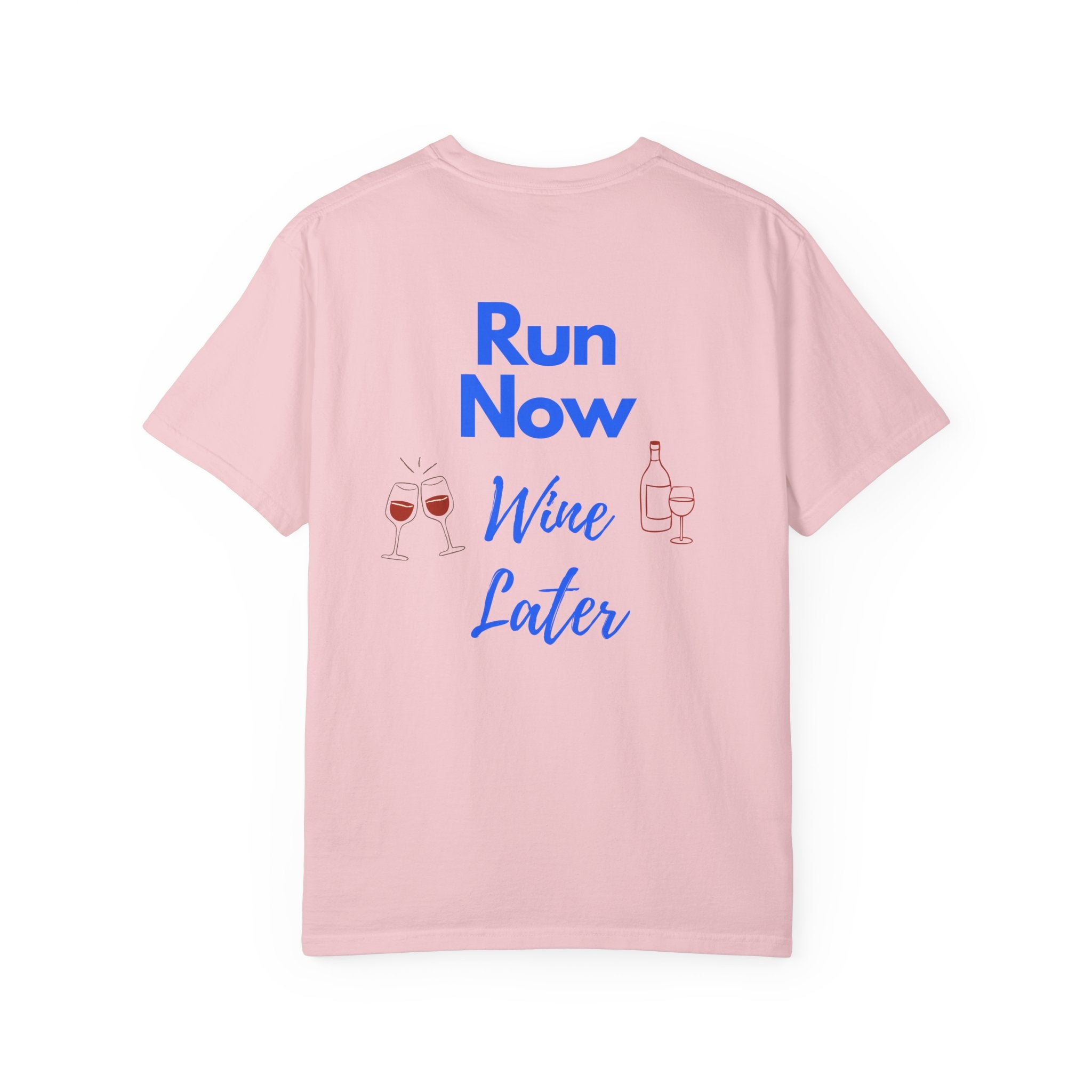 Run Now Wine Later T-Shirt