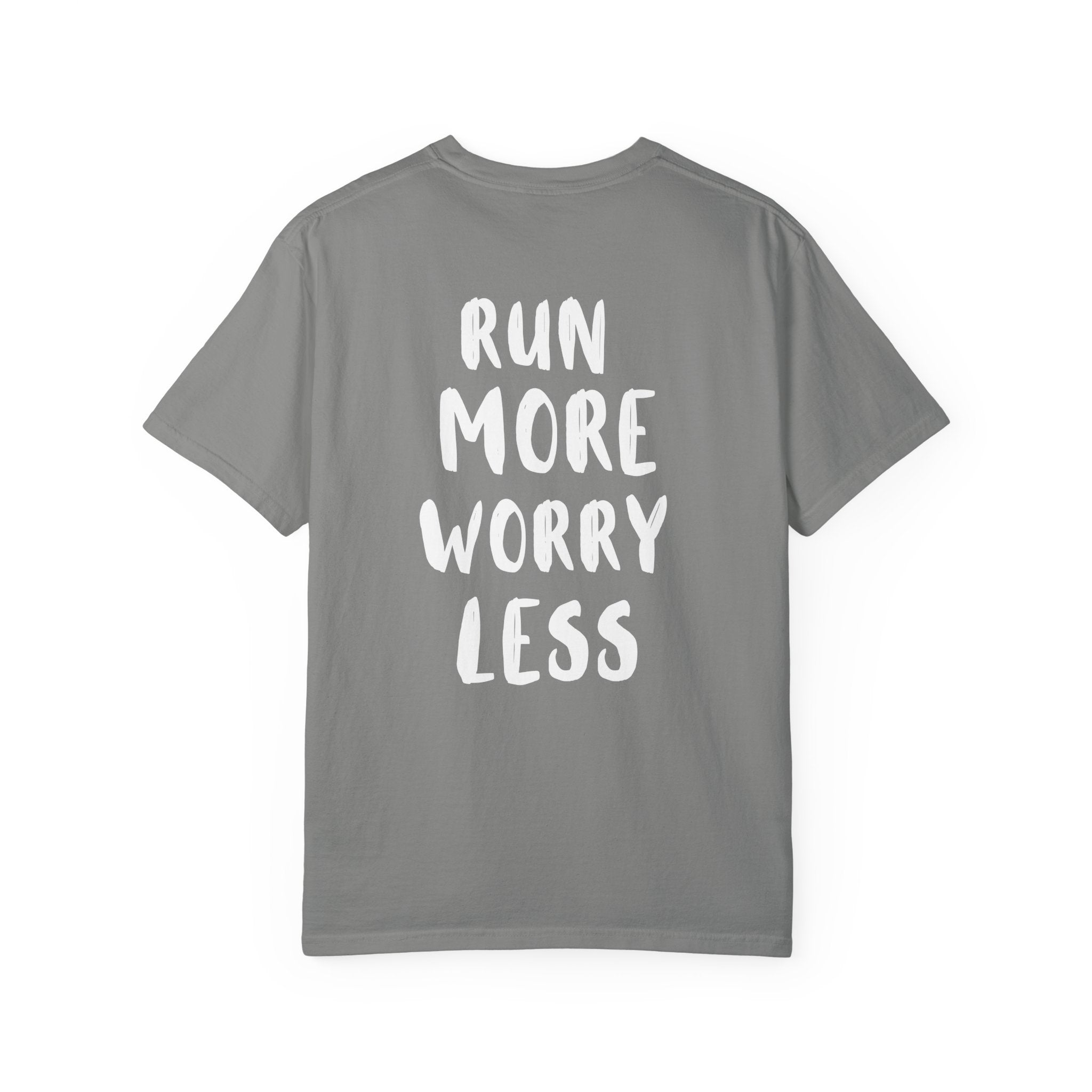 Run More Worry Less T-Shirt