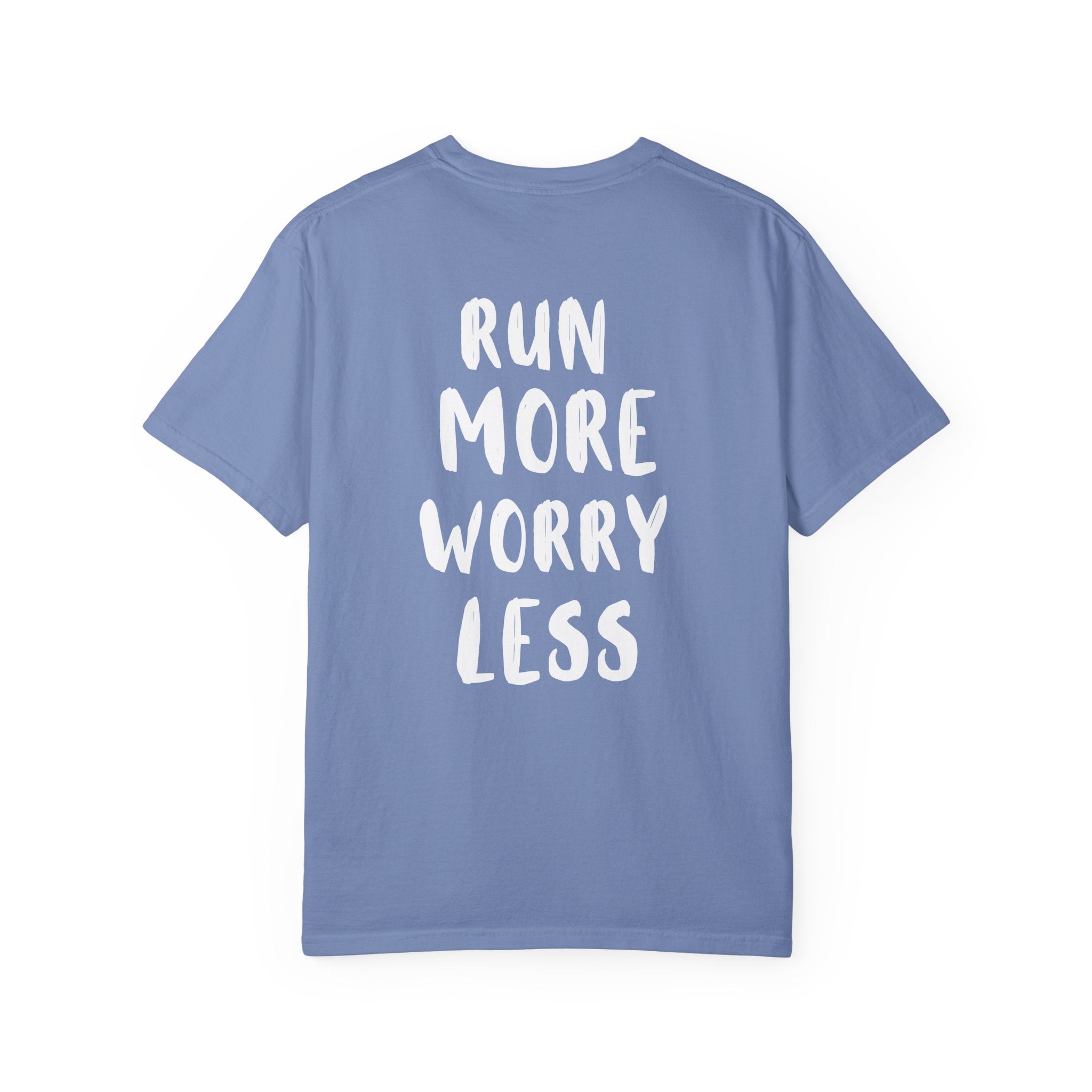 Run More Worry Less T-Shirt